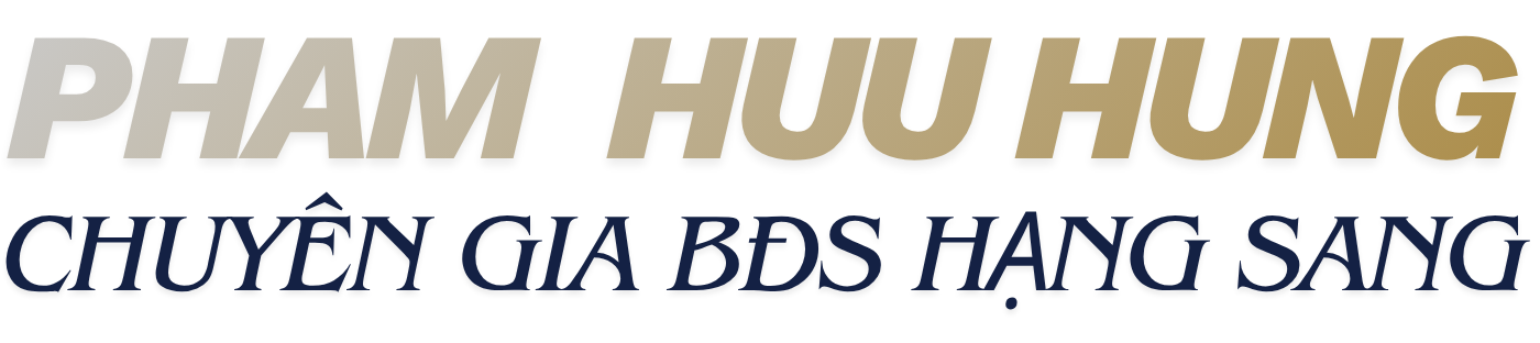 Phạm Hữu Hùng – Chuyên Gia Tư Vấn BĐS Hạng Sang | Vinhomes, Sun, Masterise